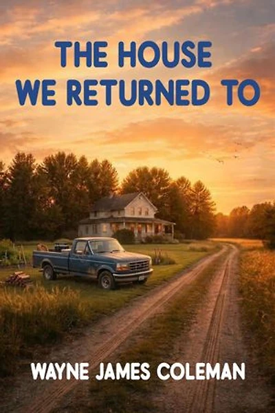 THE HOUSE WE RETURN TO