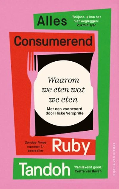 Alles consumerend: Waarom we eten wat we eten