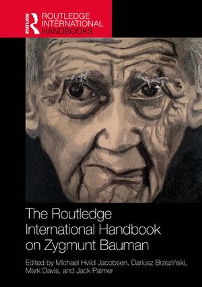 The Routledge International Handbook on Zygmunt Bauman
