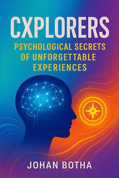 CXPlorers: Psychological Secrets of Unforgettable Experiences