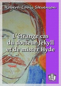 L'étrange cas du docteur Jekyll et de mister Hyde