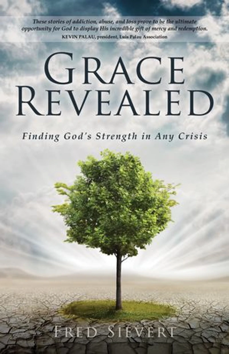 Grace Revealed: Finding God's Strength Any Crisis