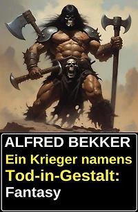 Ein Krieger namens Tod-in-Gestalt: Fantasy