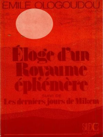 Éloge d'un royaume éphémère: Suivi de : Les derniers jours de Mikem