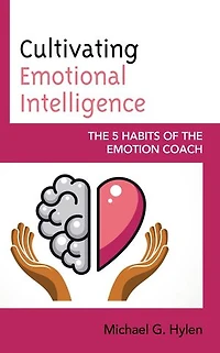 Cultivating Emotional Intelligence: the 5 Habits of Emotion Coach