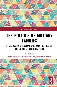 The Politics Of Military Families: State, Work Organizations, And Rise Negotiation Household