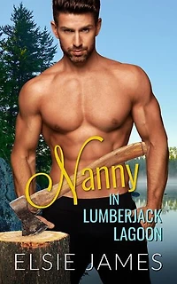 Nanny in Lumberjack Lagoon: single dad, nanny, romance