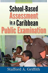 School-Based Assessment in a Caribbean Public Examination