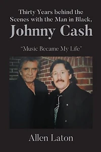 Thirty Years behind the Scenes with Man Black, Johnny Cash: "Music Became My Life"