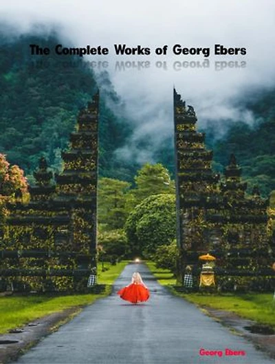The Complete Works of Georg Ebers