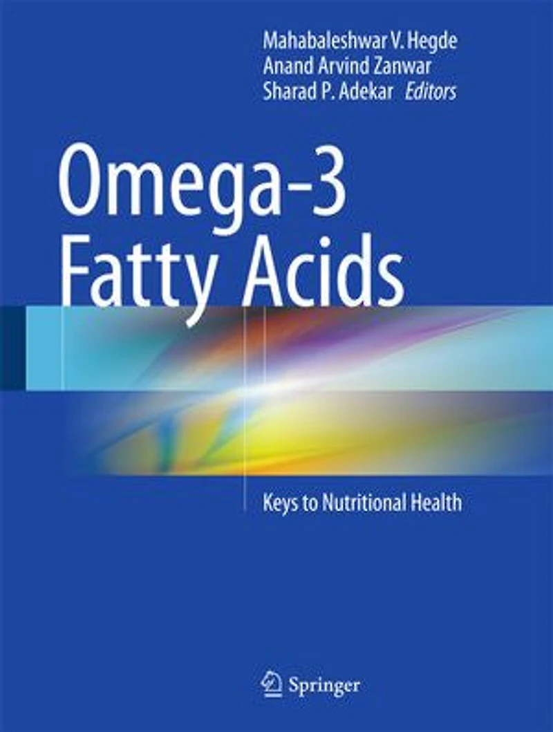 Omega-3 Fatty Acids: Keys to Nutritional Health and Disease