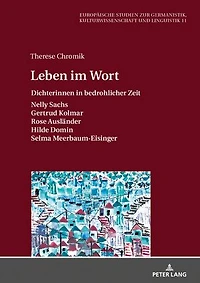 Leben im Wort: Dichterinnen bedrohlicher Zeit
