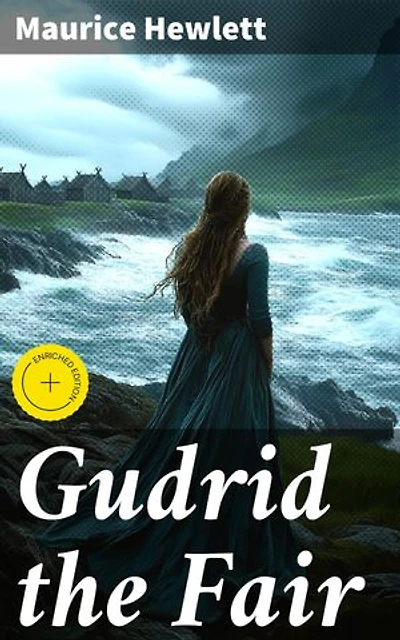 Gudrid the Fair: Enriched edition. A Tale of the Discovery of America
