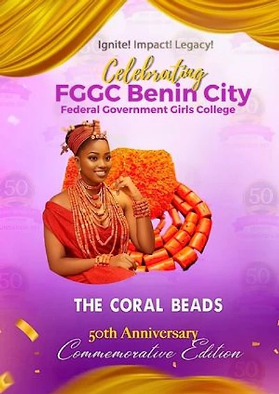 The Coral Beads: The Coral Beads - FGGC Benin City 50th Anniversary Pioneers' Commemorative Magazine