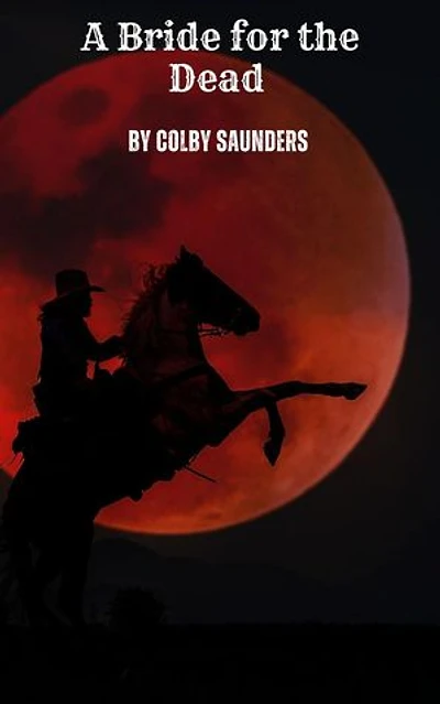 A Bride for the Dead: Wild tales of the weird west, #1