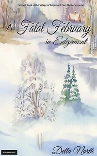 A Fatal February in Edgemont: Village of Edgemont, #2