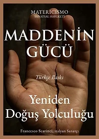 Maddenin gücü: Yeniden Doğuş Yolculuğu