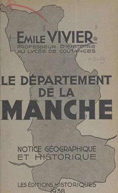 Le département de la Manche: Notice géographique et historique