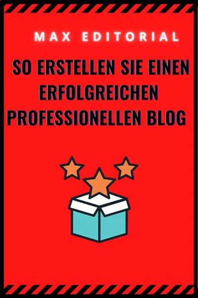 So erstellen Sie einen erfolgreichen professionellen Blog