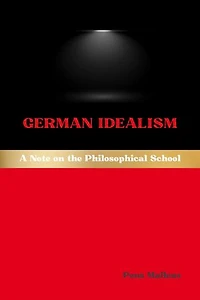 German Idealism: A Note on the Philosophical School