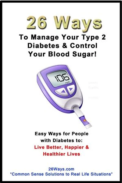 26 Ways to Help Manage Your Type 2 Diabetes & Control Your Blood Sugar: 26 Ways, #4