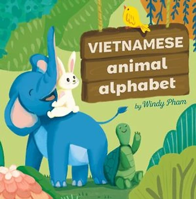 Vietnamese Animal Alphabet: Learn Vietnamese. First Vietnamese-English Book for Bilingual Kids: Animal Alphabet