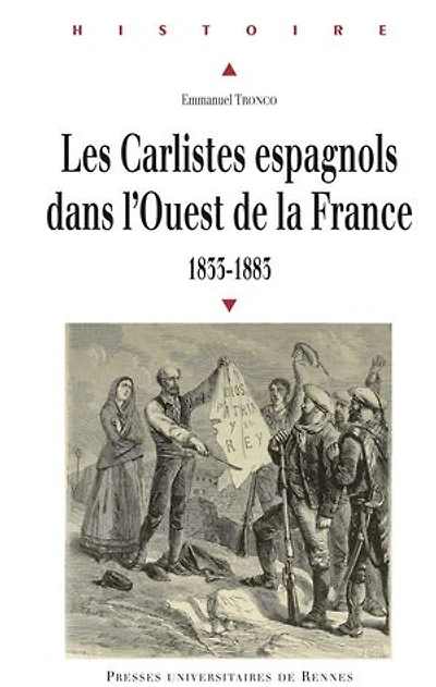 Les carlistes espagnols dans l'ouest de la France, 1833-1883