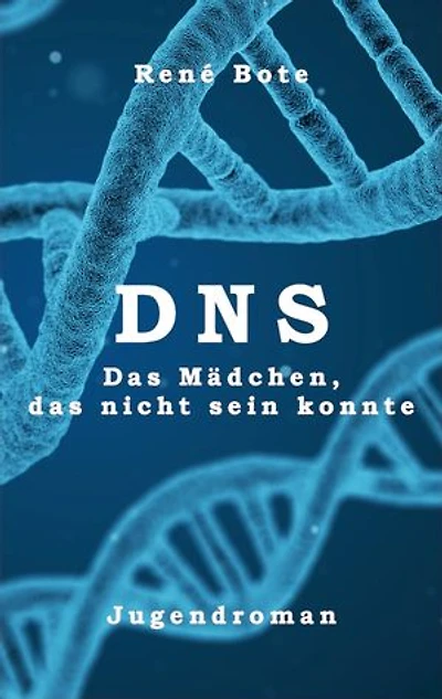 DNS: Das Mädchen, das nicht sein konnte