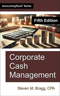 Corporate Cash Management: Fifth Edition