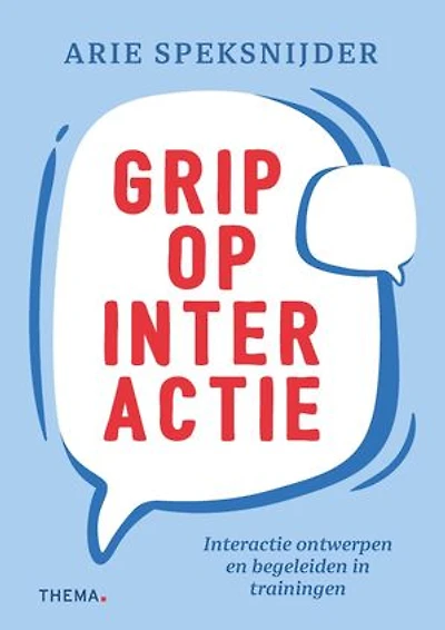 Grip op interactie: interactie ontwerpen en begeleiden in trainingen