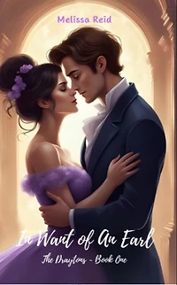 In Want of An Earl: The Draytons ~ Book One