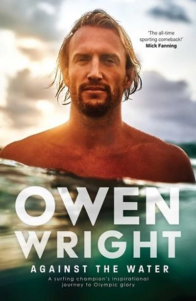 Against the Water: A surfing champion's inspirational journey to Olympic glory