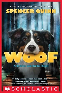 Woof: A Bowser and Birdie Novel