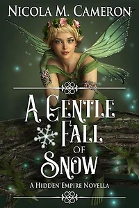 A Gentle Fall of Snow: Hidden Empire, #3
