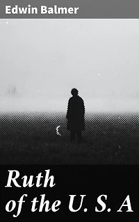 Ruth of the U. S. A: A gripping tale of post-apocalyptic America and the enduring spirit of humanity