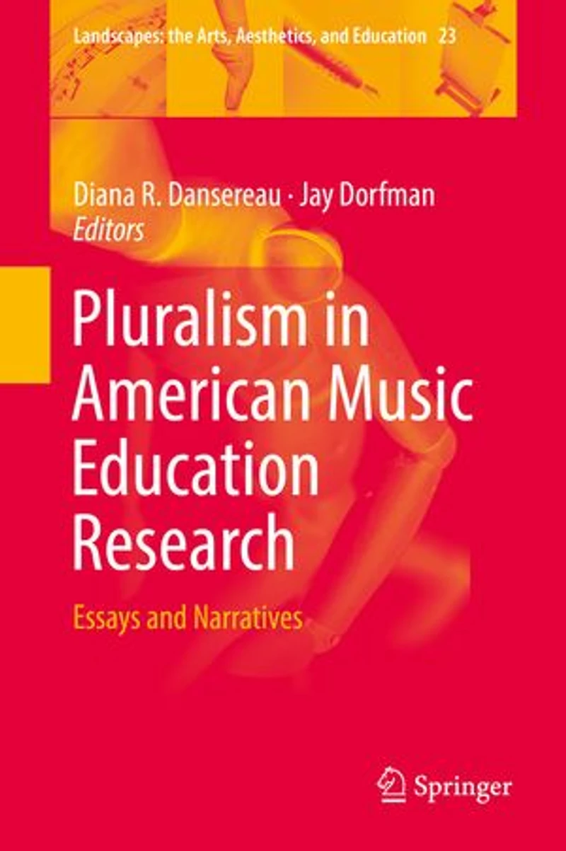 Pluralism American Music Education Research: Essays and Narratives