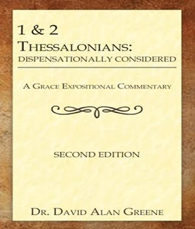 1 & 2 Thessalonians: Dispensationally Considered