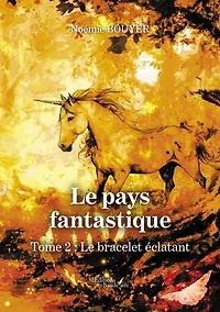 Le pays fantastique - Tome 2: bracelet éclatant