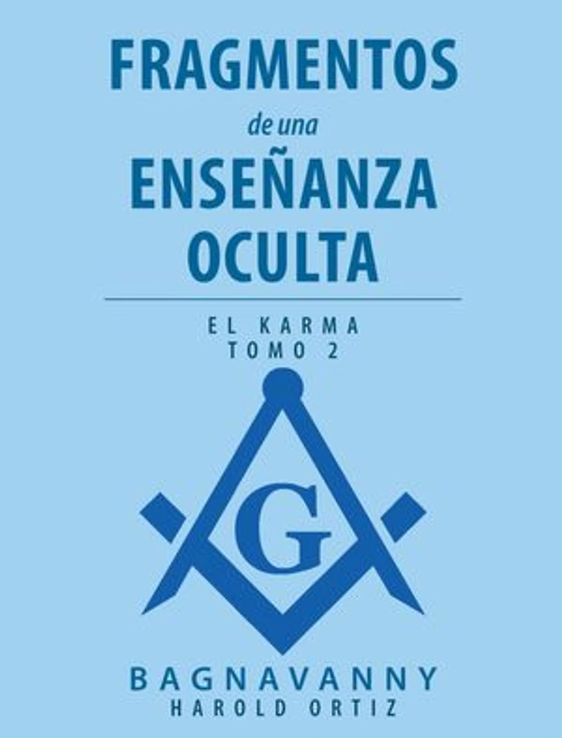 Fragmentos De Una Enseñanza Oculta: El Karma Tomo 2