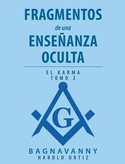 Fragmentos De Una Enseñanza Oculta: El Karma Tomo 2