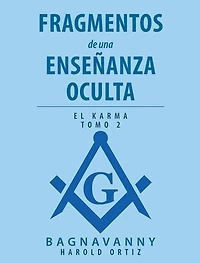 Fragmentos De Una Enseñanza Oculta: El Karma Tomo 2