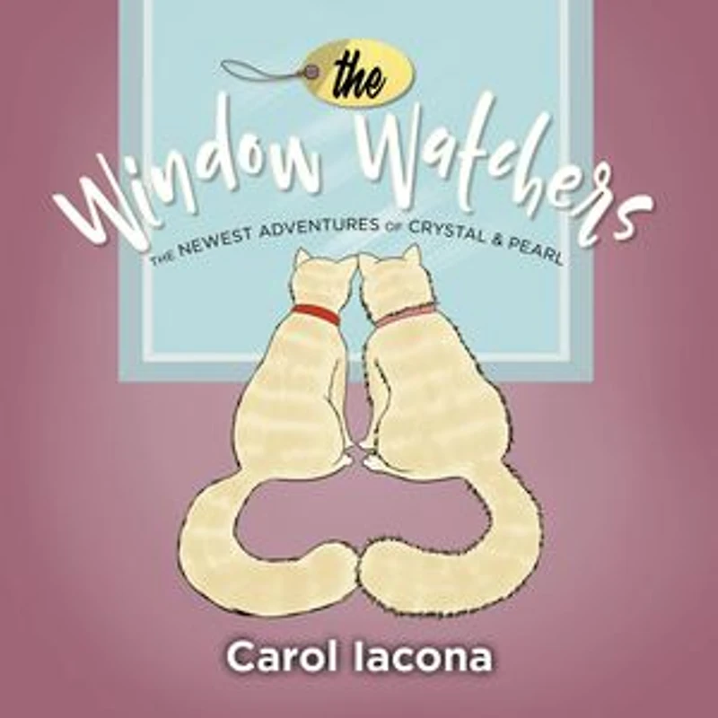 The Window Watchers: The Newest Adventures of Crystal & Pearl