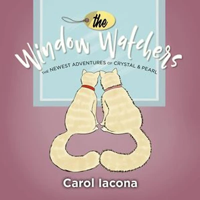 The Window Watchers: The Newest Adventures of Crystal & Pearl