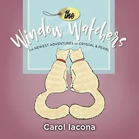The Window Watchers: The Newest Adventures of Crystal & Pearl