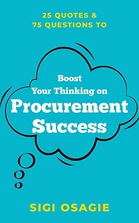 25 Quotes & 75 Questions to Boost Your Thinking on Procurement Success
