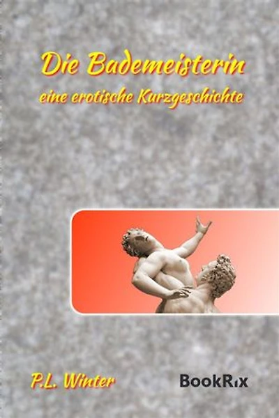 Die Bademeisterin: eine erotische Kurzgeschichte