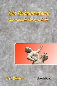 Die Bademeisterin: eine erotische Kurzgeschichte