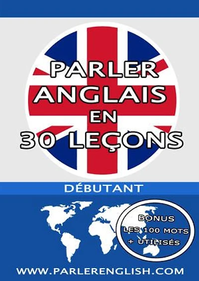 Parler Anglais en 30 Leçons