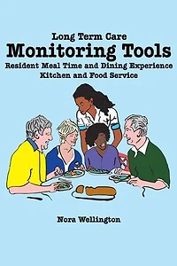 Long Term Care Monitoring Tools: Resident Meal Time And Dining Experience Kitchen Food Service