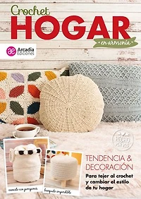 Crochet Hogar en armonía: Tendencia y decoración. Para tejer al crochet y cambiar el estilo de tu hogar